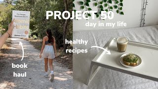 change your life in 50 days 🥑 a day in my life during project 50 | irene martinho