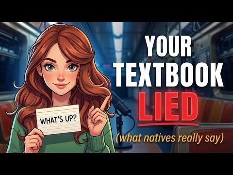 What Native English Speakers Actually Say to Each Other (Your Textbook Lied to You)| English Podcast