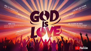 'God Is Love' - An Uplifting Anthem of Divine Affection and Eternal Promise