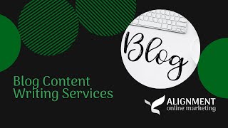 Blog Content Writing Services | Alignment Online Marketing