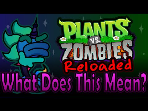 PVZ RELOADED LEAKED: What does this Mean for the Franchise?