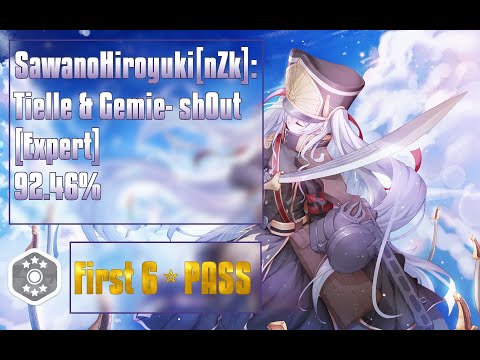 【osu!】 FIRST 6☆ PASS | SawanoHiroyuki[nZk]:Tielle & Gemie - sh0ut [Expert] 92.46% | 6.20☆
