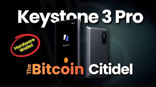 Bitcoin Security Evolved: Keystone 3 Pro Hardware Wallet Review