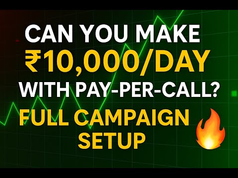 Can You Really Make ₹10,000/Day with Pay-Per-Call Affiliate Marketing? Full Campaign Setup🔥