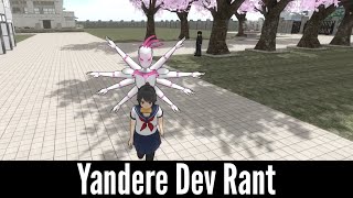 Yandere Dev Rant (Yandere Simulator)