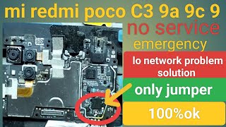 redmi poco C3 network sultion,redmi9,9c,9a 9a network problem solution  1jumper only problem solve