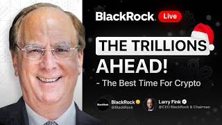 BlackRock LIVE: Crypto, Markets & the Trillions Ahead
