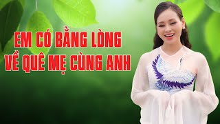 Em Có Bằng Lòng Về Quê Mẹ Cùng Anh - Liên Khúc Nhạc Quê Hương Dạt Dào Tình Yêu - Mỹ Hạnh