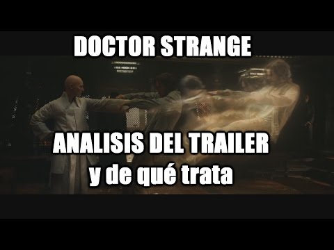 Doctor Strange (Hechicero Supremo) Analisis del trailer (MGSeries)