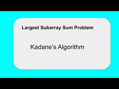 Largest subarray sum problem(Kadanes Algorithm)