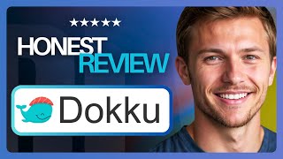 Dokku Review: Genius or a Support Nightmare? The Ultimate Self-Hosted PaaS (2025)