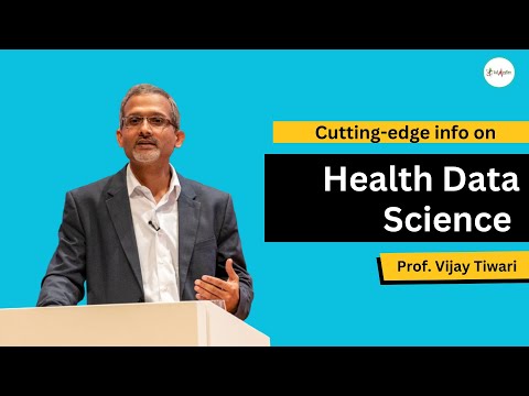 Why? Health Data Science in 2024||Prof. Vijay Tiwari|| SciMedian
