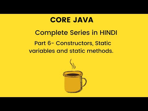 Constructors, static variables and static method in Java (Hindi)