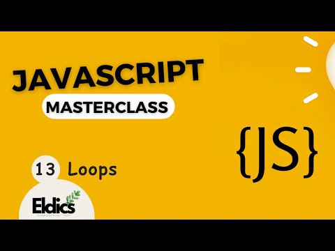 Javascript Masterclass #13                                                                    Loops