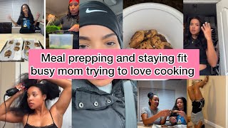 Meal prepping and staying fit, Busy mom trying to love cooking 