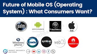 Future of Mobile OS [Operating System]: What's Consumer Want?