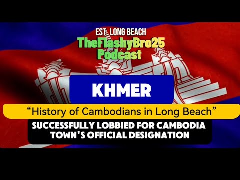 Brief Cambodian History in Long Beach