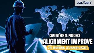 Can Internal Process Alignment Improve Civil Engineering Outsourcing Success?