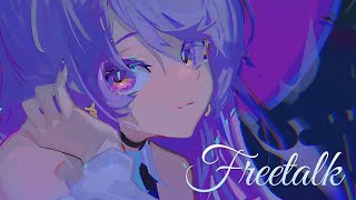 【Freetalk】Chit chat in the night【Moona】