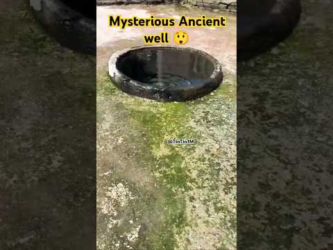 mysterious ancient well 😲😲#ancienthistory #facts #nature #viralshort  #ytviralshorts #history