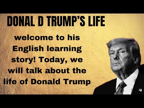 Donald Trump's Life  Learn English Through Story