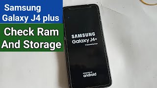 Samsung galaxy J4 plus check Ram and Storage