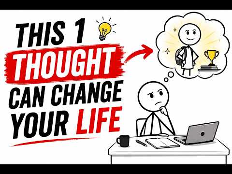 This 1 Thought Can Change Your Life