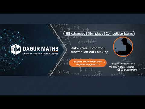 Dagur Maths | Daily Maths Practice | JEE Advanced | Olympiad Level Problem  | Advanced Mathematics