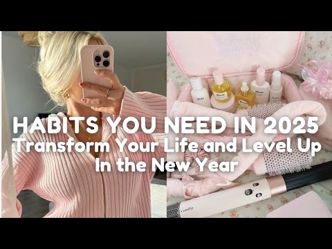 Habits You Need to LEVEL UP In 2025 | New Year Resolutions to Transform Your Life