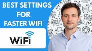 Best Settings for Faster WiFi