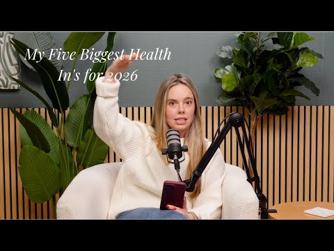 35: Solo Episode - My Five Biggest Health In's for 2026