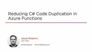 Course Preview: Reducing C# Code Duplication in Azure Functions