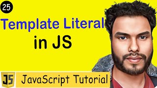 #25 Template Literal | String Template | Template Strings in JavaScript"