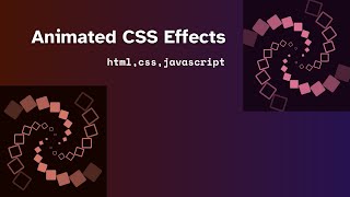 Stunning Animated CSS Effects:- (A Complete Guide with HTML, CSS, and JavaScript)