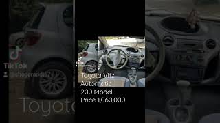 Toyota VitzAutomatic200 ModelPrice 1,060,000 Call Me 0911272425