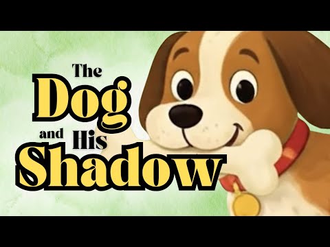 The Dog and His Shadow | Aesop’s Fables for Kids