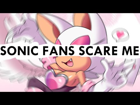 sonic fans scare me