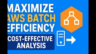 Maximize AWS Batch Efficiency | Cost-Effective Analysis + Interview Q&A