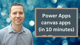 What can you do with Power Platform canvas apps? In 10 minutes