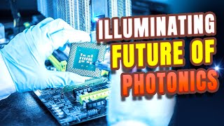 Photonic Technology, Illuminating the Future of Photonics