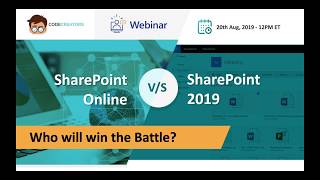 Who Will Win the Battle  SharePoint Online or SharePoint 2019 | Webinar 2 | Code creators Inc
