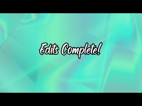 Edits Complete!