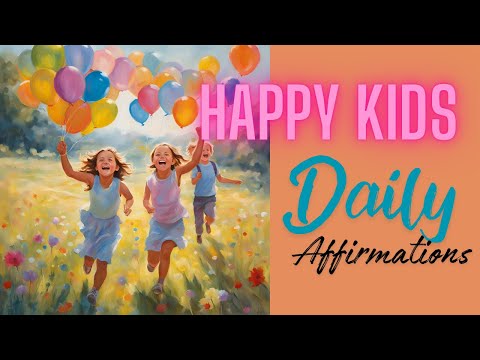 Affirmations For Kids - Let’s Boost Your Day!