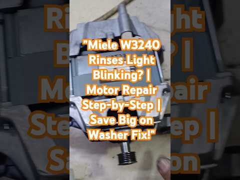 Miele W3240 Rinses Light Blinking? | Motor Repair Step-by-Step | Save Big on Washer Fix!