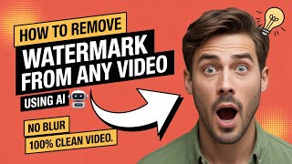 How to Remove Watermark from Any Video | No Blur, 100% Free Tools (NEW AI Method)