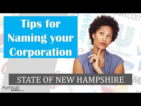 TIPS FOR NAMING YOUR CORPORATION IN THE STATE OF NEW HAMPSHIRE