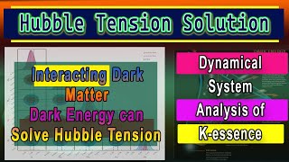 How Dark matter and Dark Energy can interact ? || What is the solution of Hubble tension?