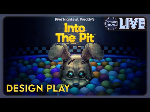 FNaF: Into the Pit | Design Play | (Doc in Description for Supporters)