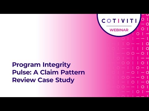 Program Integrity Pulse: A Claim Pattern Review case study