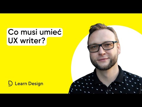 Co musi umieć UX writer?